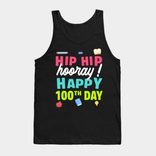 Hip hip hooray 100 th day of school Tank Top